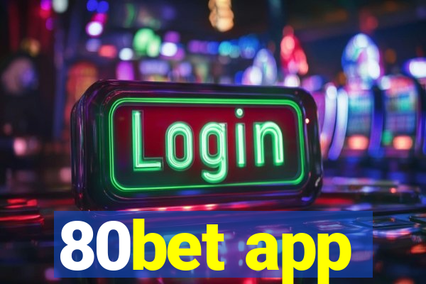 80bet app